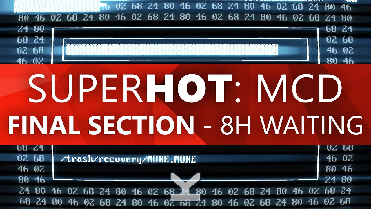 SUPERHOT: Mind Control Delete - Final Section (8 Hour Waiting) Hidden Games