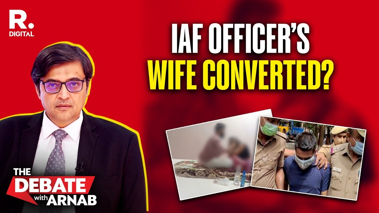 Debate With Arnab: IAF Officer's Wife's Video Alleging Forced Conversion Sparks Nationwide Outrage
