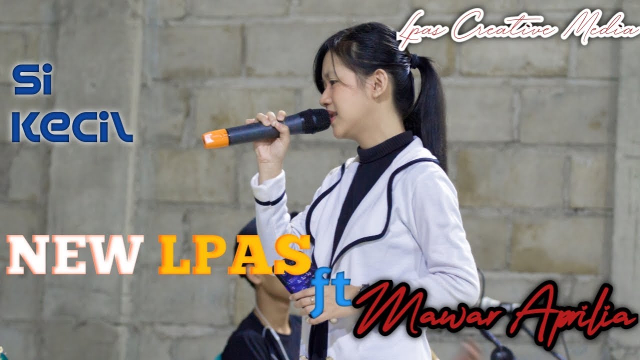 Si Kecil  | New L PAS | Mawar Aprilia (Latihan)