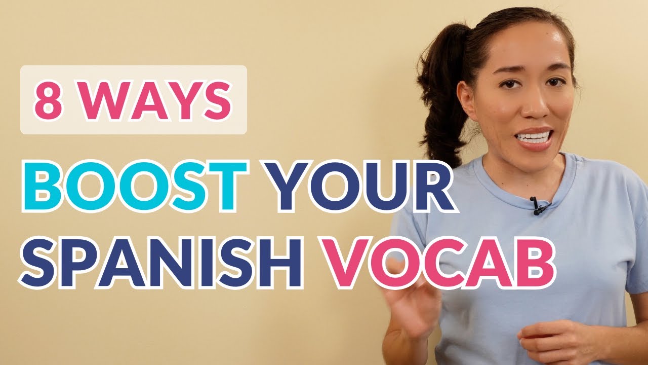 Spanish Beginners: 8 Ways to Learn Vocabulary Quickly