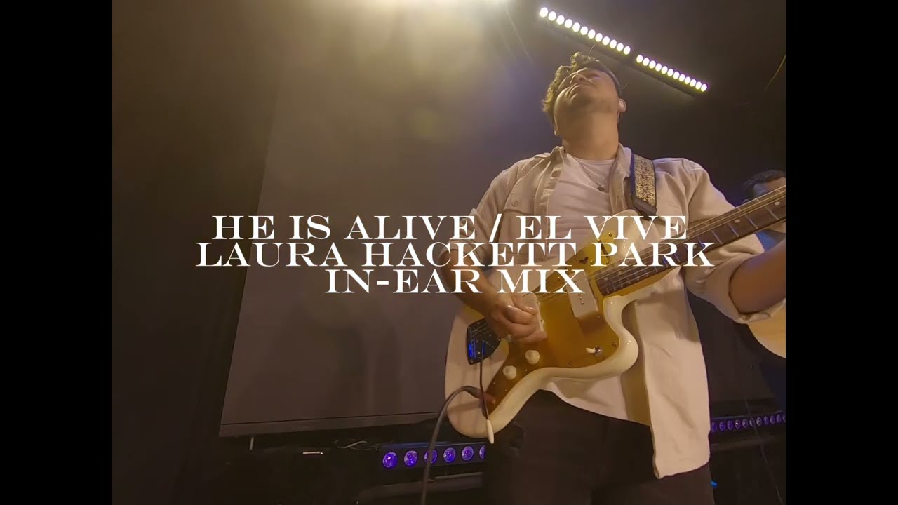 He Is Alive / El Vive | Laura Hackett Park | IEM mix
