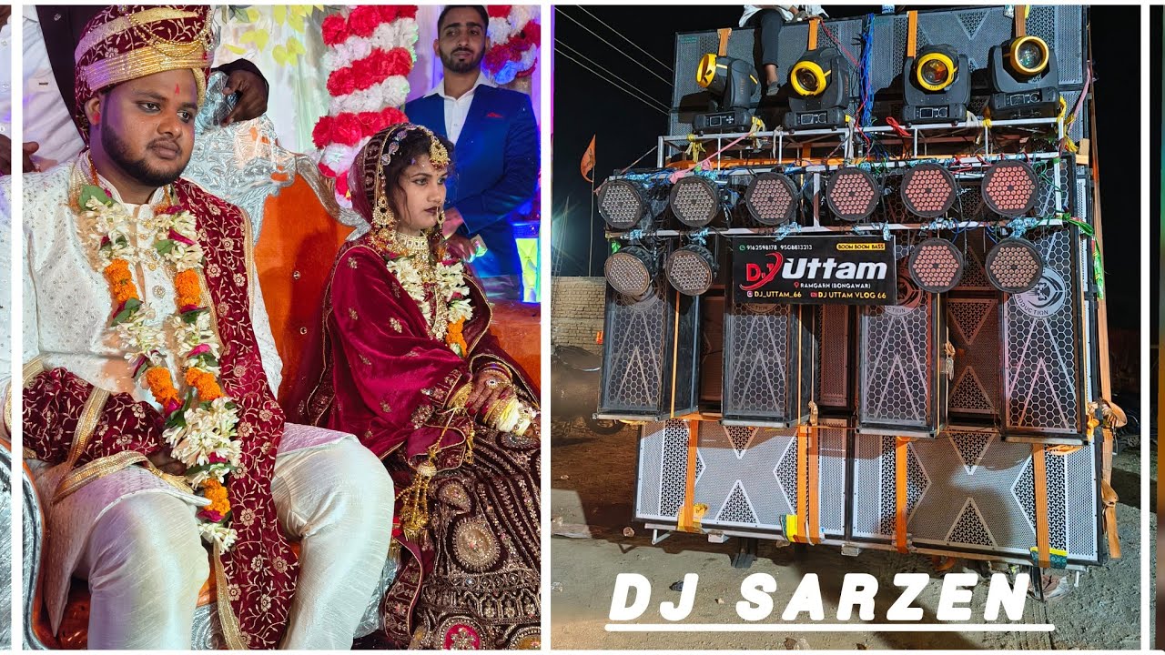 DJ UTTAM😍//DJ SARZEN SETUP  IN MY FRIENDS BROTHER WEDDING💝// 