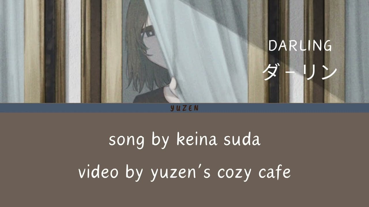 Darling ダーリン - Keina Suda {Lyric Video} | ENG/KAN/ROM
