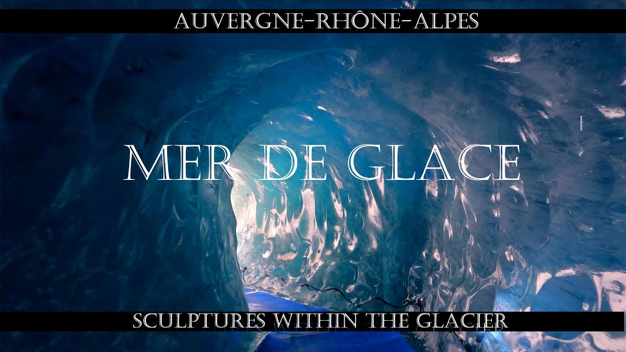 The Mer de Glace【4KUHD】