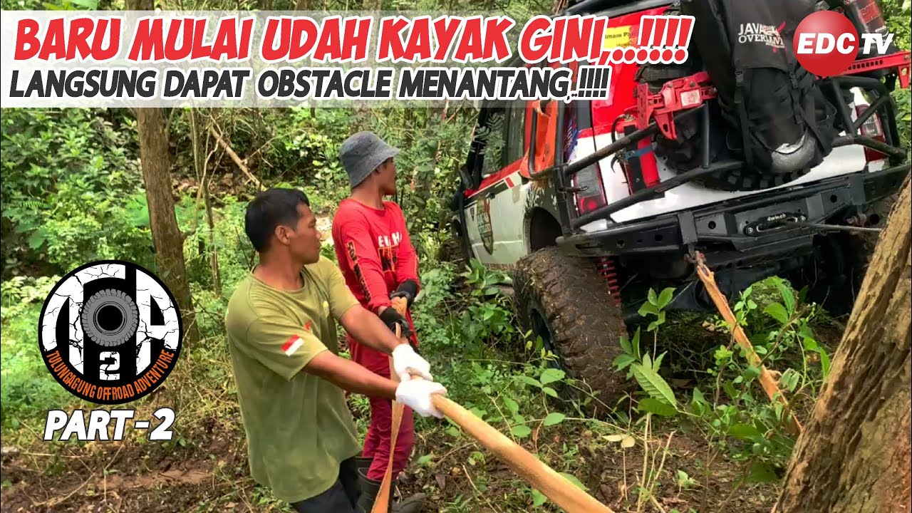 BARU MULAI SUDAH DAPAT OBSTACLE KAYAK GINI !!! 😱 JELAJAH BUMI GAYATRI || TOA #2 Part-2 | EDC TV