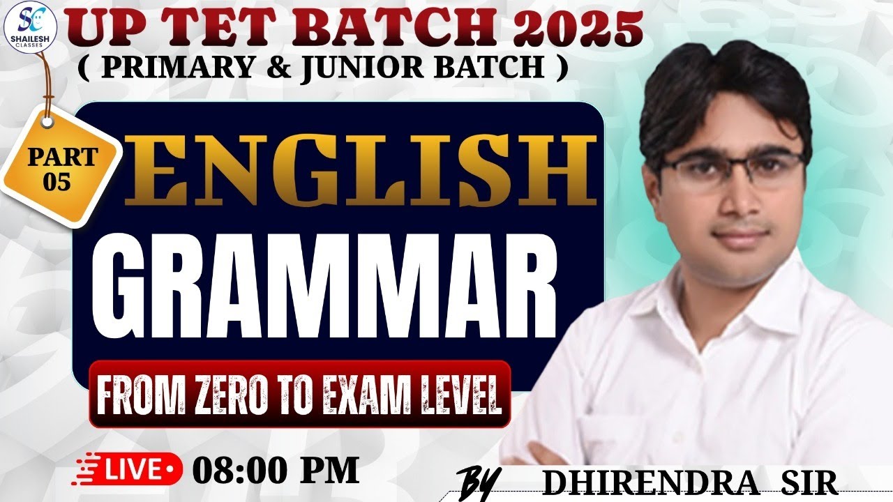 GRAMMAR | UPTET English Classes 2025 | English 05 | English Level 1 & 2 paper | by Dhirendra sir