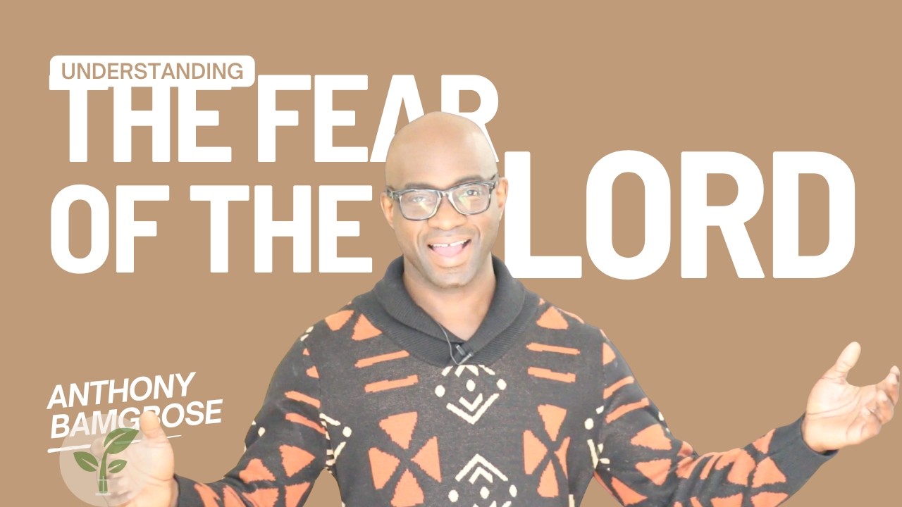 Understanding The Fear of the Lord