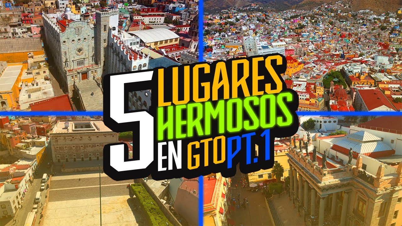 5 LUGARES QUE TIENES QUE VISITAR SI VIENES A GTO PT 1 🏫🌆🎭