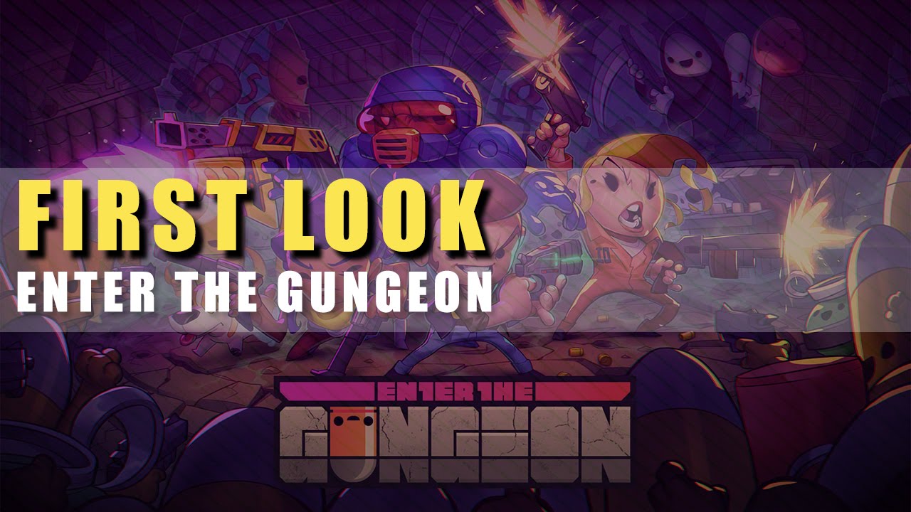 Enter the Gungeon :: First Look :: Let's Play 1