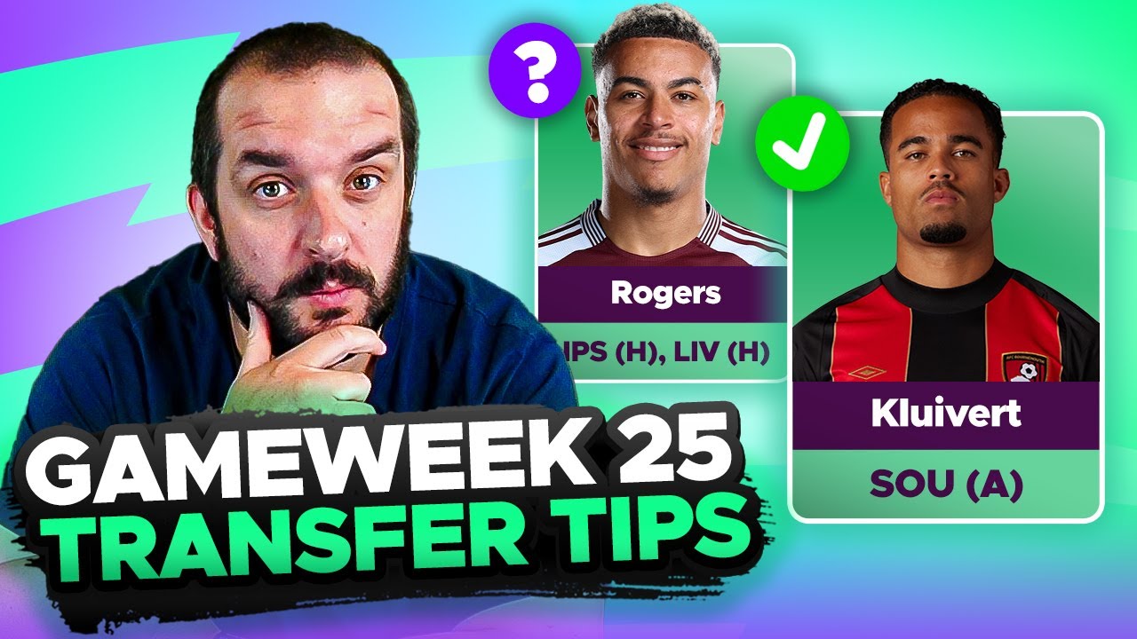 KLUIVERT OR  ROGERS? 🤔 | FPL TRANSFER TIPS | DOUBLE GAMEWEEK 25