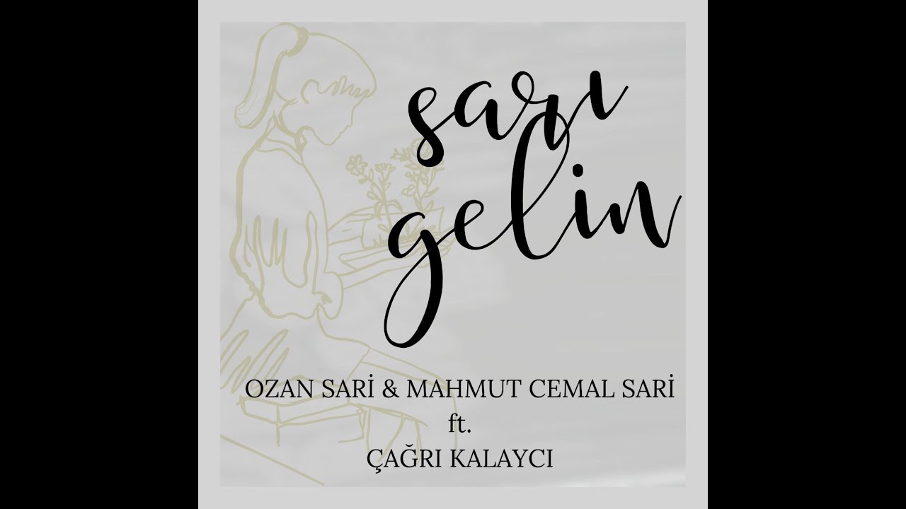 Sarı Gelin - Ozan Sari & Mahmut Cemal Sari (2 Saz 1 Ses) feat Çağrı Kalaycı