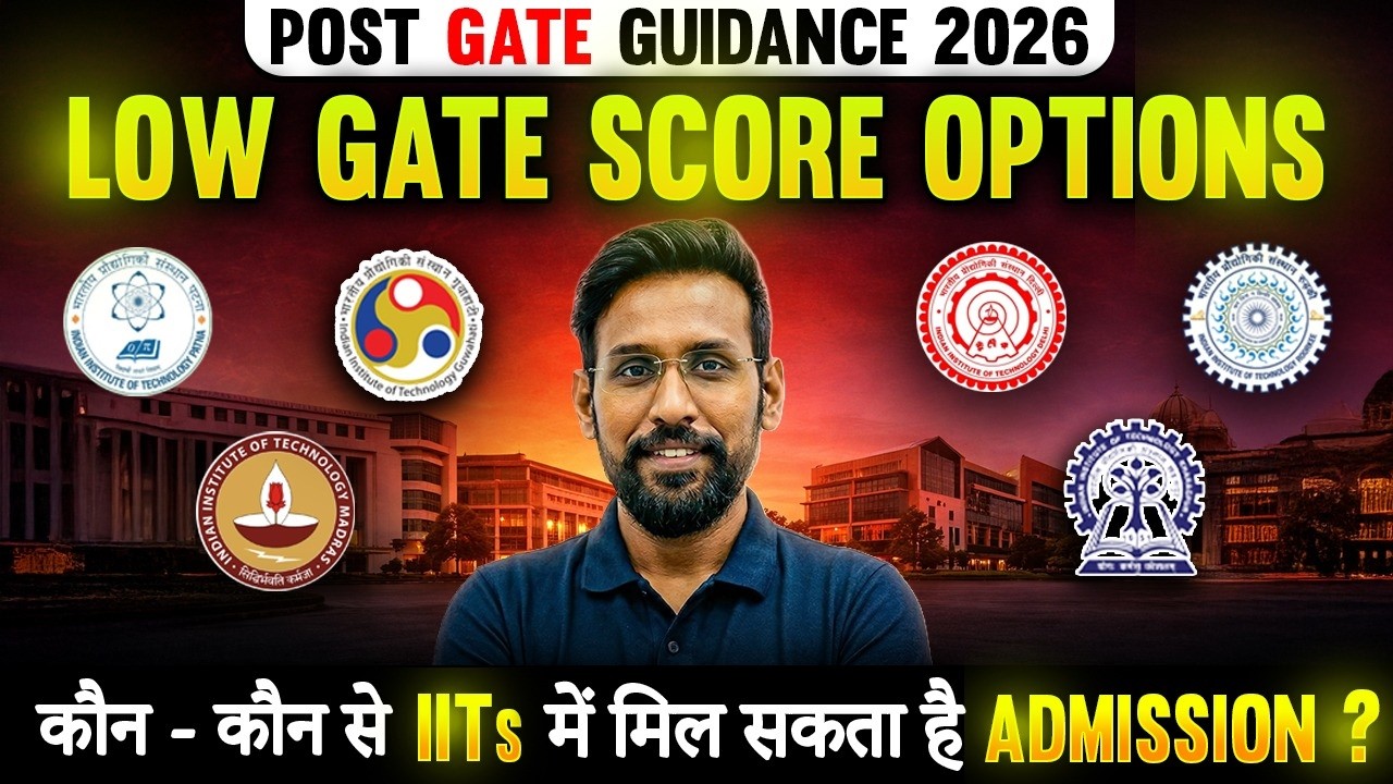 Low GATE Score? IIT Options You Can Still Get Admission In 2026