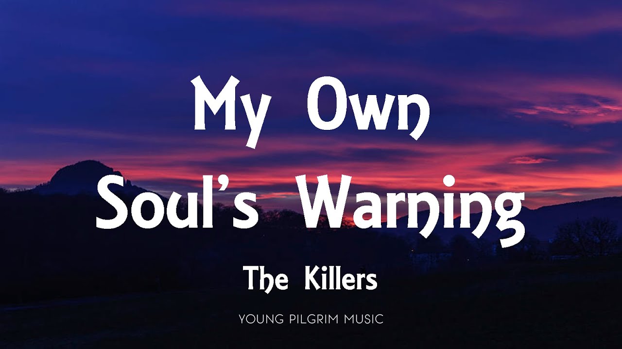 The Killers - My Own Soul's Warning (Lyrics) - Imploding The Mirage (2020)