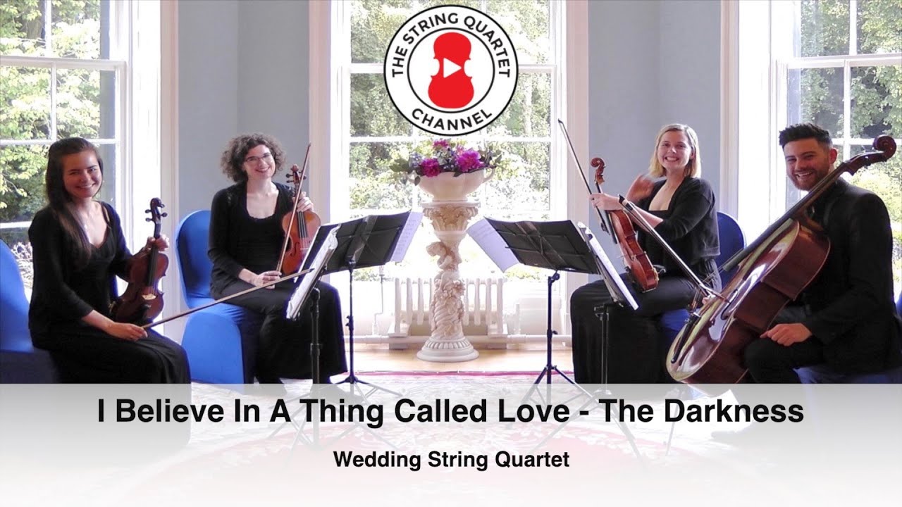 I Believe In A Thing Called Love (The Darkness) Wedding String Quartet