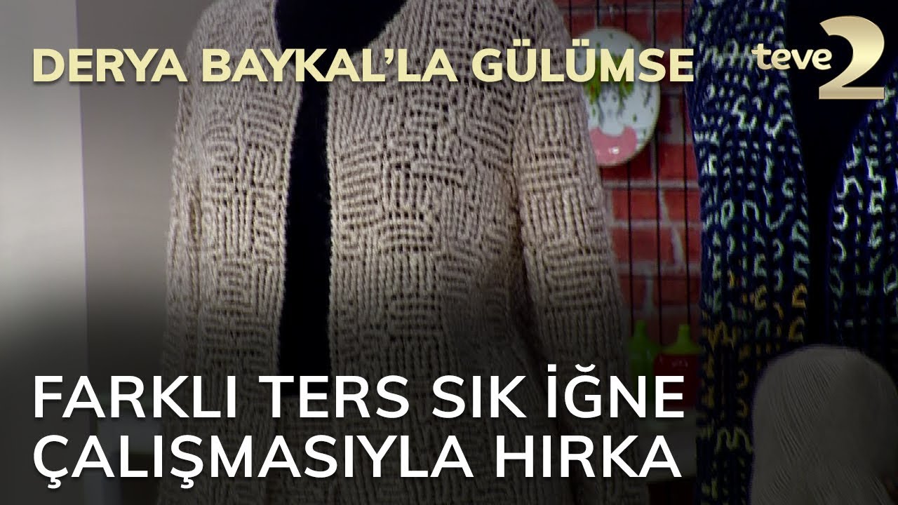 Derya Baykal'la Gülümse: Farklı Ters Sık İğne Çalışmasıyla Hırka