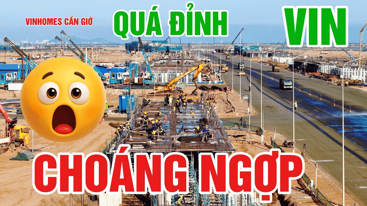 CHO&Aacute;NG với cảnh thi c&ocirc;ng THẦN TỐC CỦA VIN khi triển khai dự &aacute;n VINHOMES CẦN GIỜ *M&ecirc; Vin Cần Giờ
