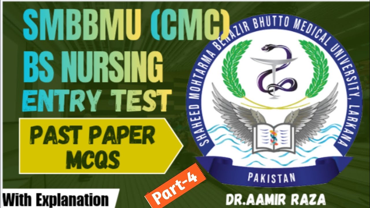 SMBBMU (CMC) BCON Bs Nursing Entrance Test Past Papers MCQs (Part-4)