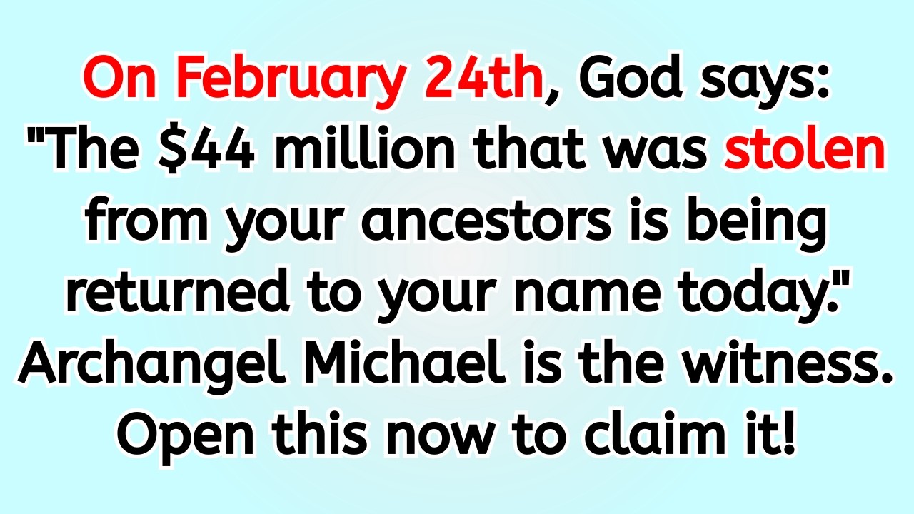 🔴 On February 24th, God says: 