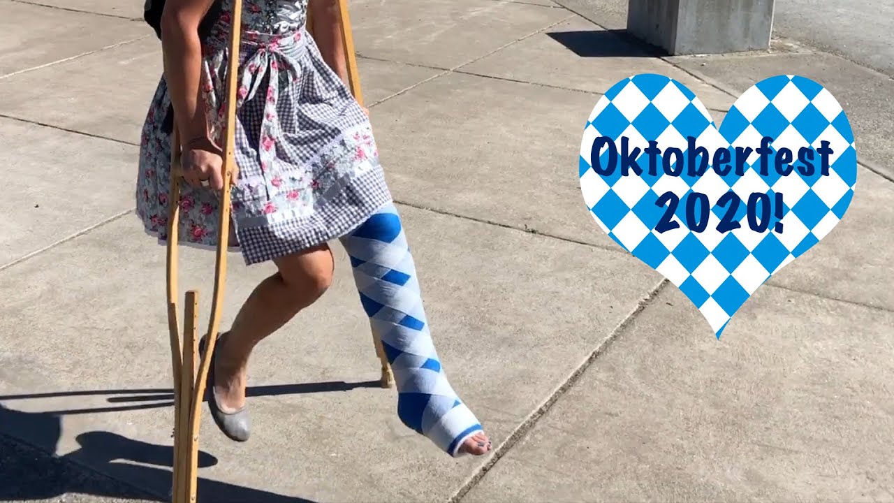 A Broken Ankle Won't Stop Me - Oktoberfest Quarantine Style