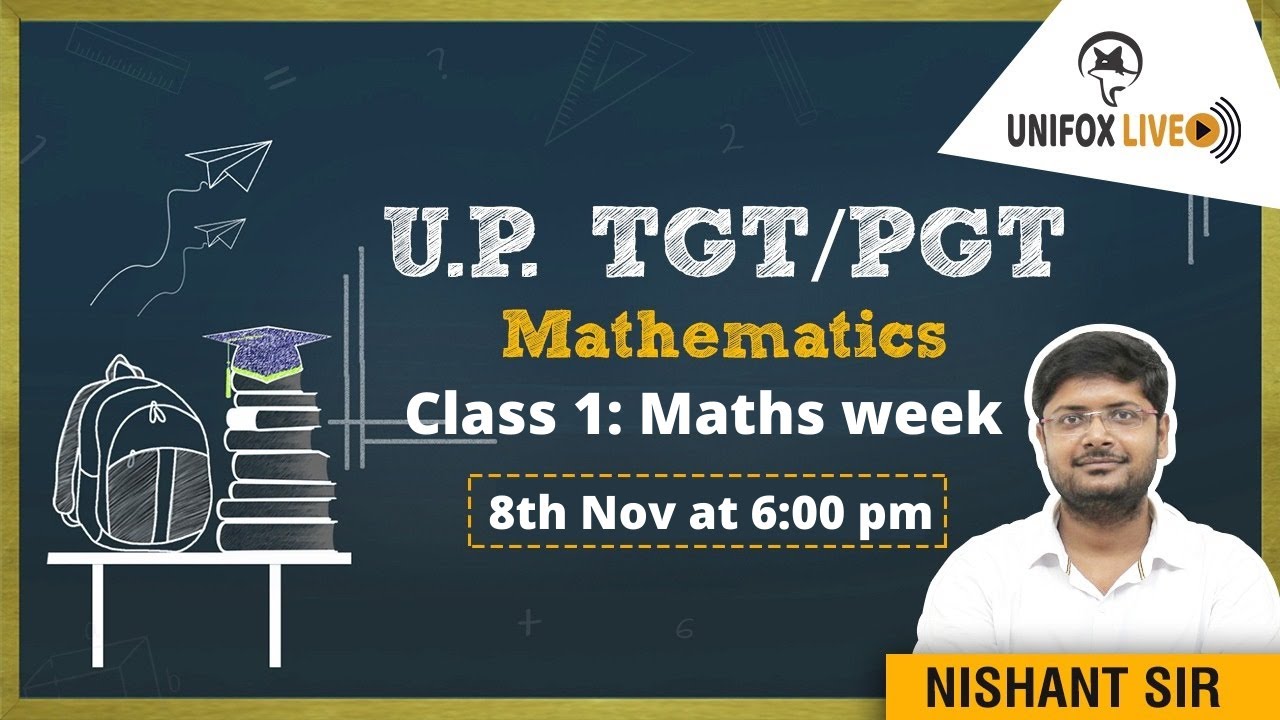 UP - TGT & PGT Maths [ गणित ]  Online Classes  || By Nishant Sir