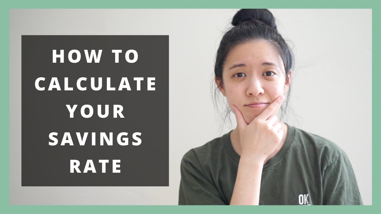 HOW TO CALCULATE YOUR SAVINGS RATE