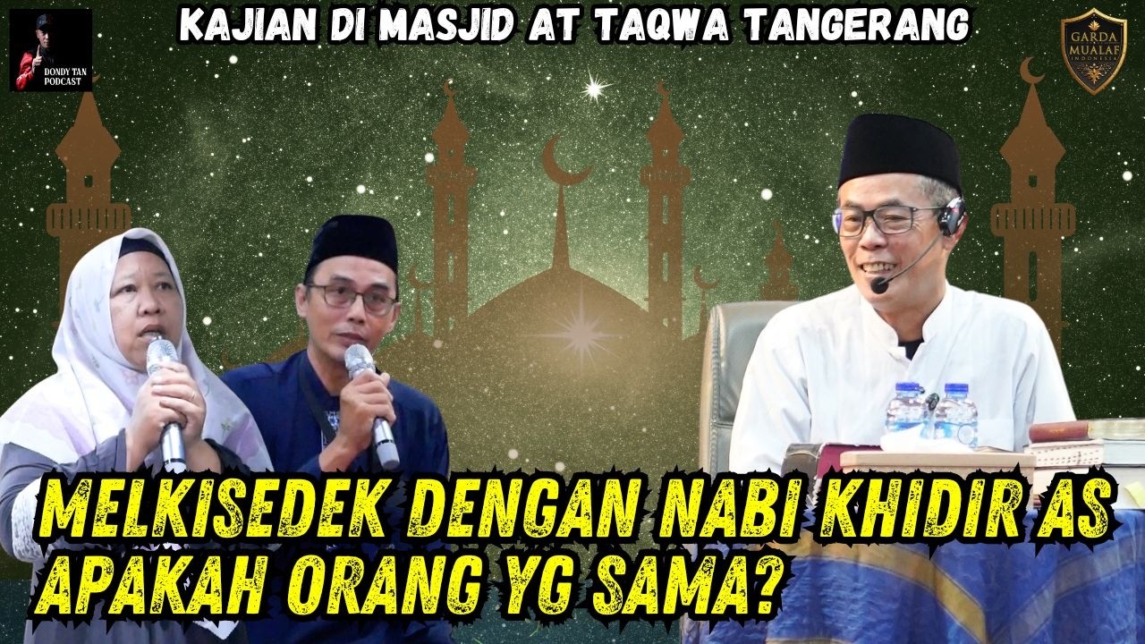 MELKISEDEK DAN NABI KHIDIR AS APAKAH ORANG YANG SAMA? - Masjid At Taqwa Tangerang