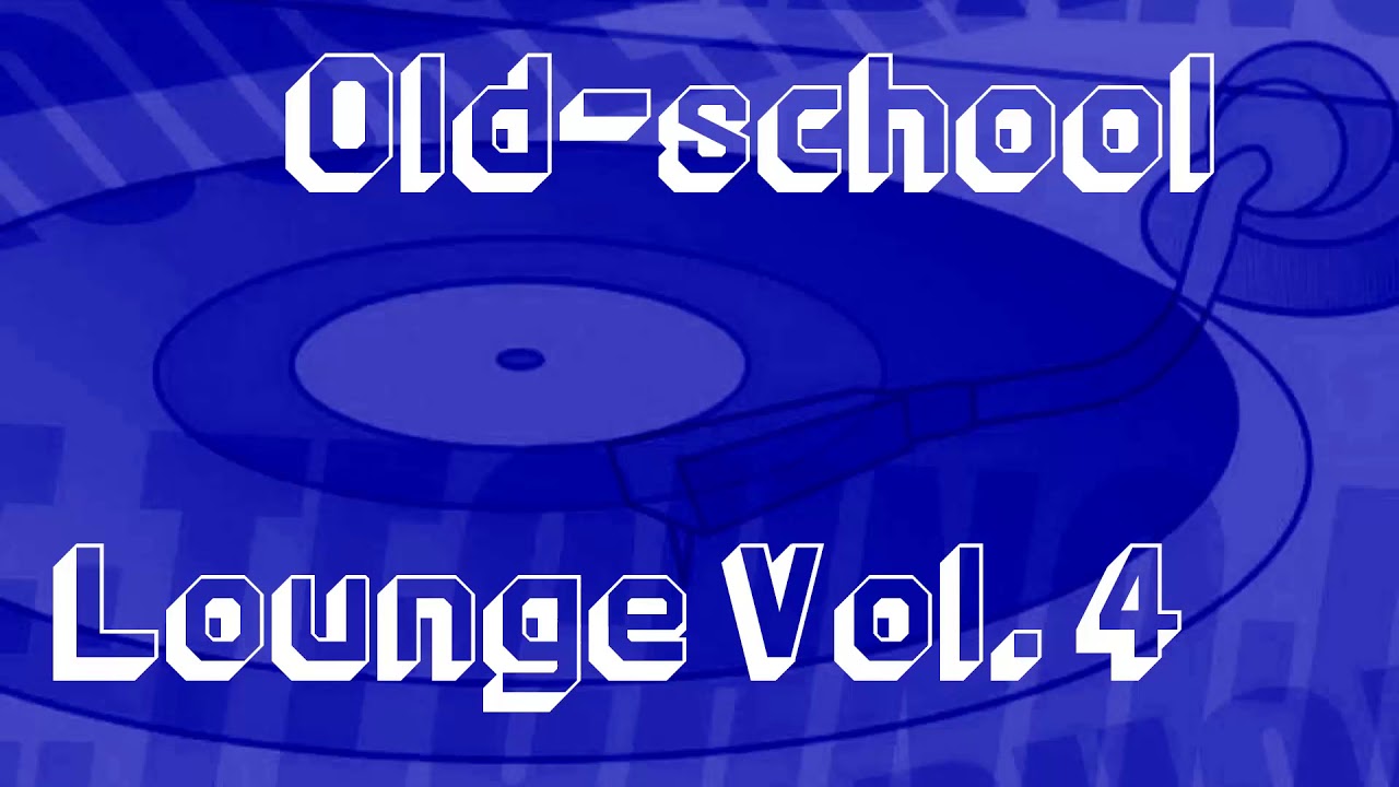 [Oldschool Lounge Series] Chillout & Downtempo Selection 04 (2003)