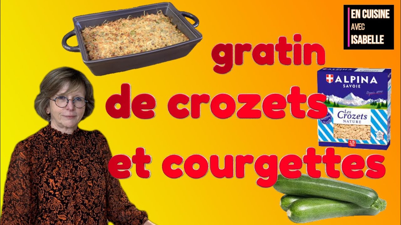 Gratin Crozets et courgettes