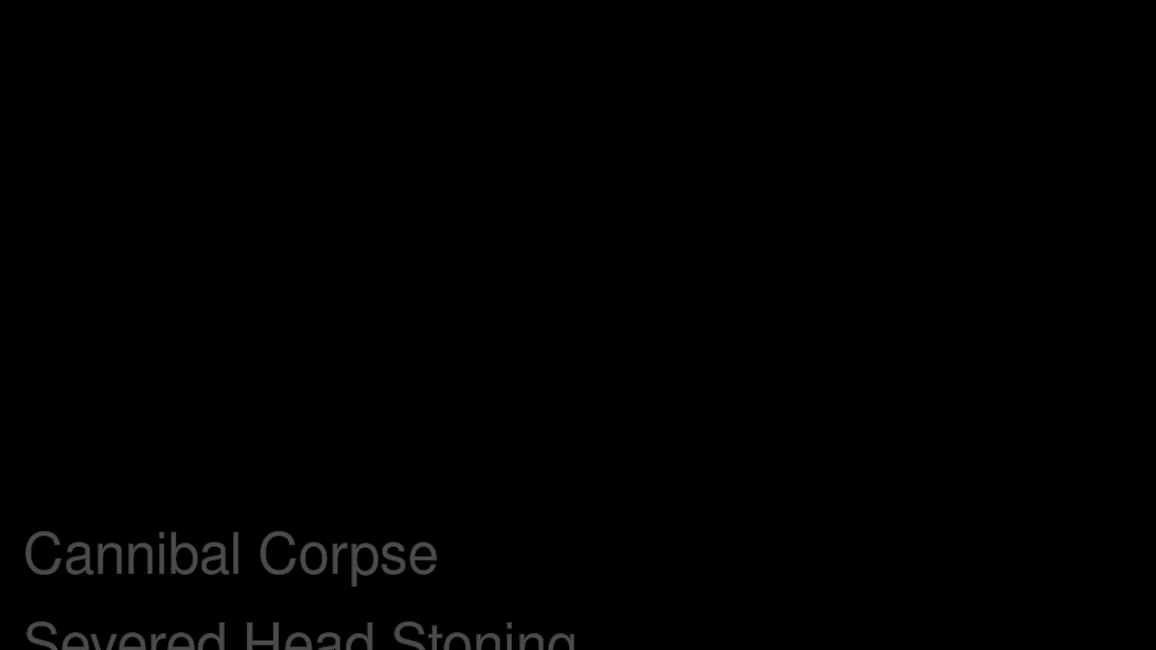 Cannibal Corpse Severed Head Stoning