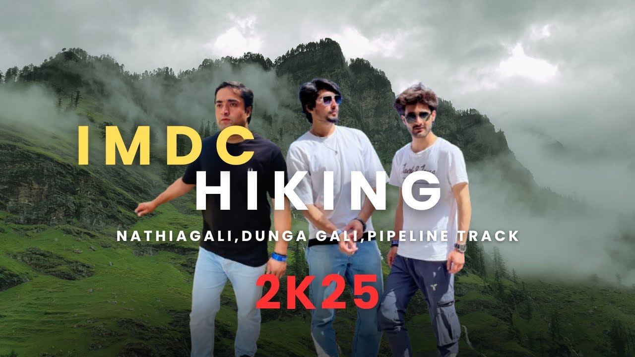 IMDC HIKING TRIP 2k25&bull;^#imdc #nathiagali