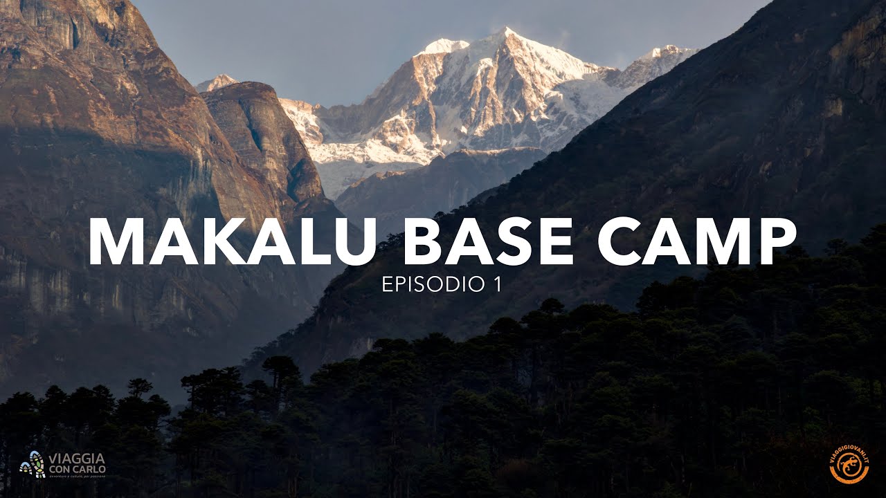 MAKALU BASE CAMP🇳🇵IL TREKKING PIÙ SELVAGGIO DEL NEPAL (EPISODIO 1)