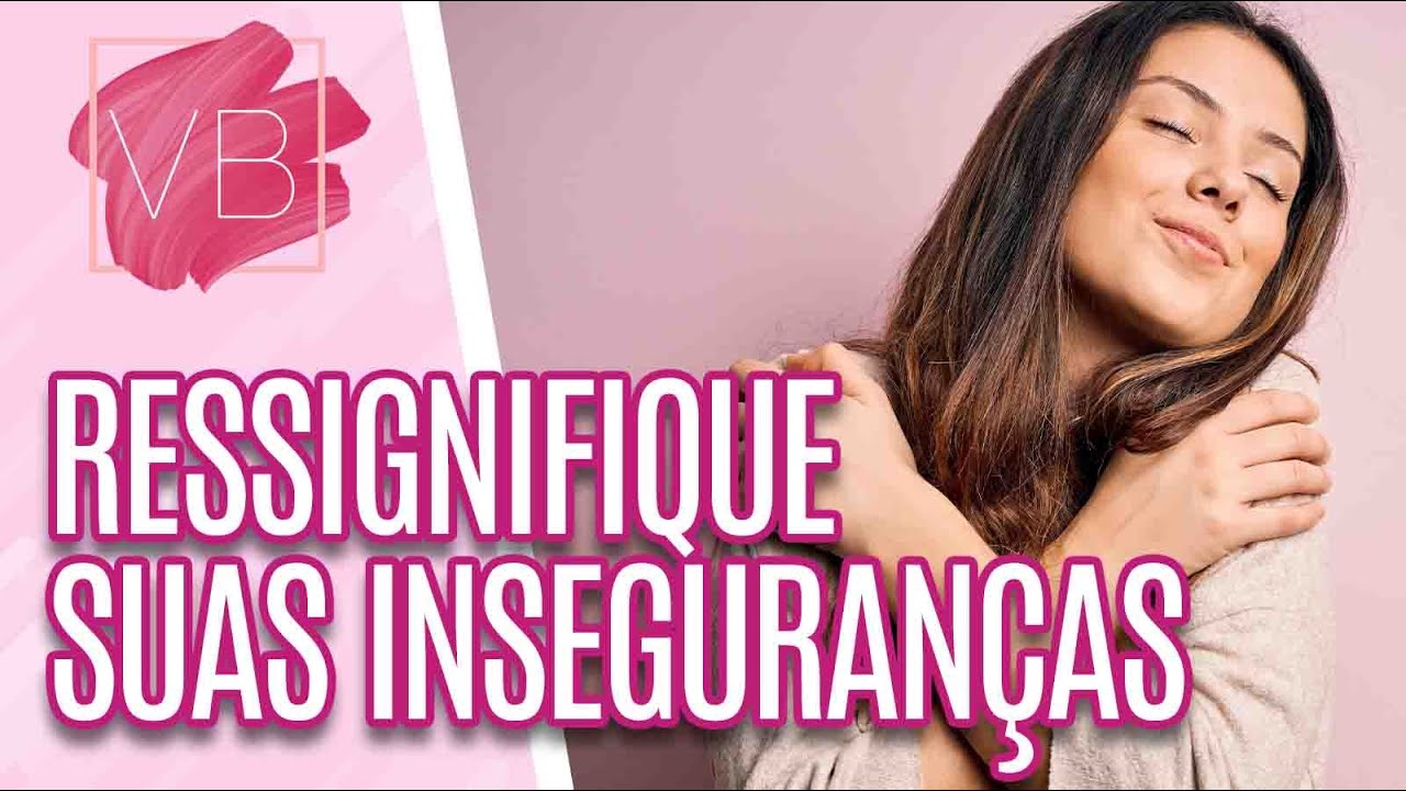 Você no Comando: ressignificação das inseguranças com o corpo - Você Bonita (26/03/21)