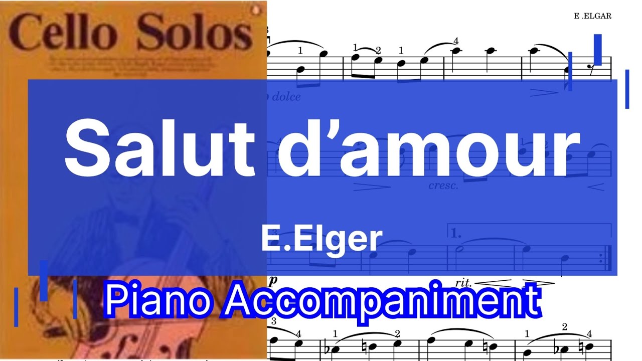 Salut d’amour 愛の挨拶 (D major) by E.Elger,Op12 | Piano Accompaniment for Solo Cello ピアノ伴奏