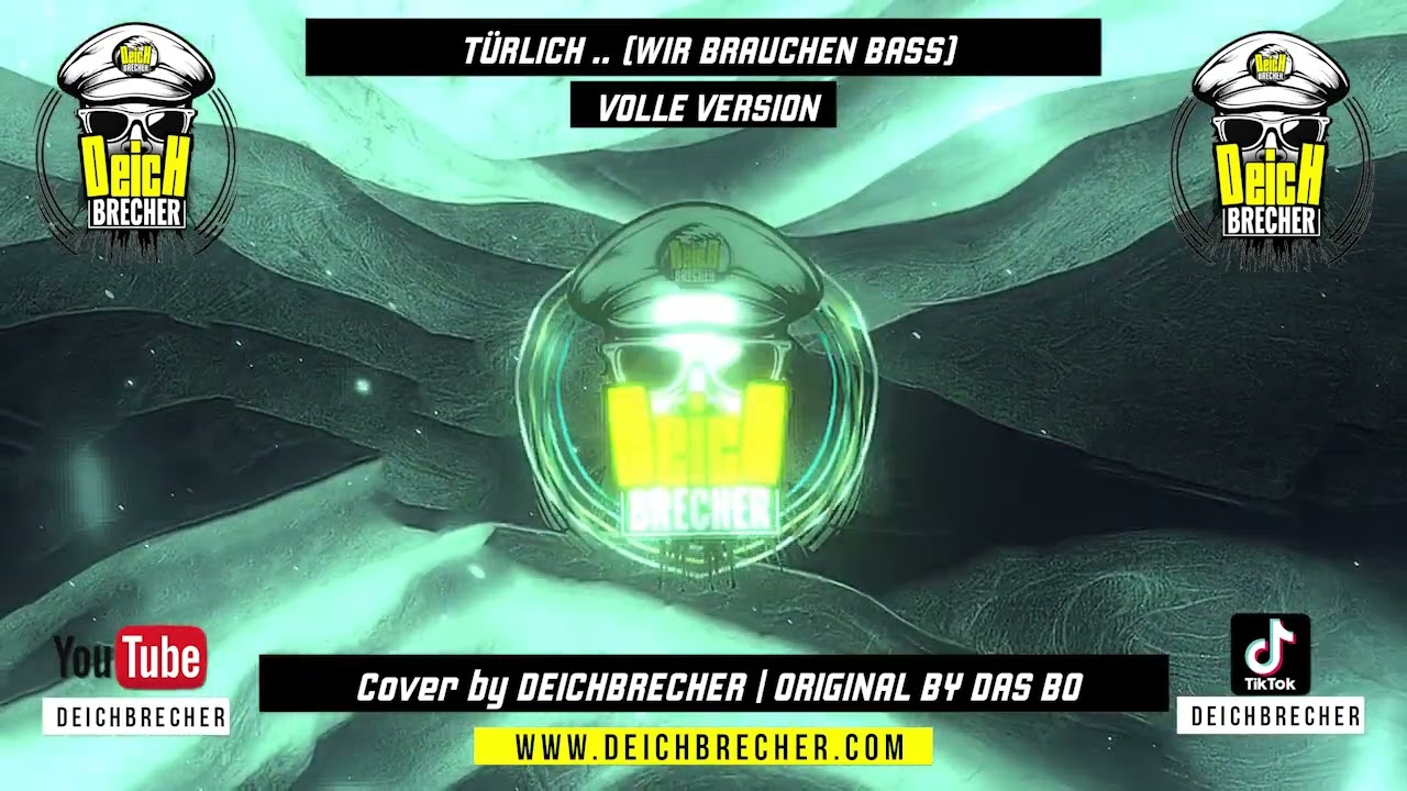 TÜRLICH .. WIR BRAUCHEN BASS (VOLLE VERSION) DEICHBRECHER EDIT