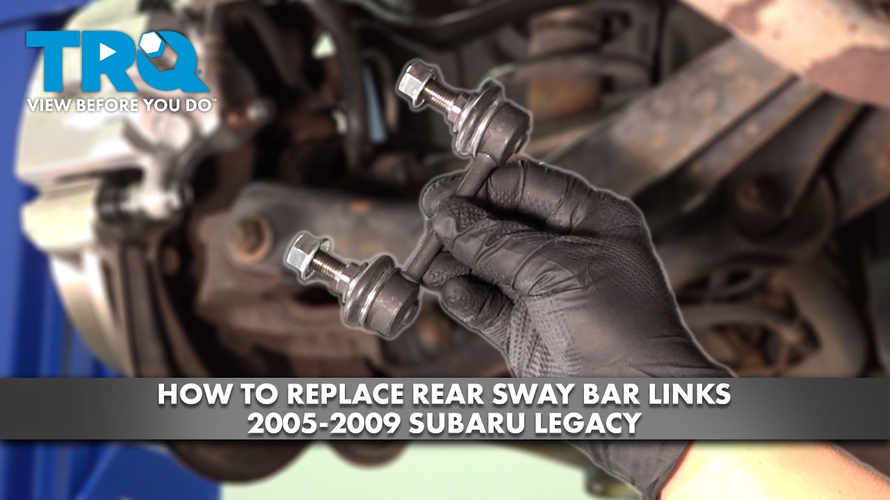 Как заменить задние стойки стабилизатора поперечной устойчивости на Subaru Legacy 2005-2009 годов...