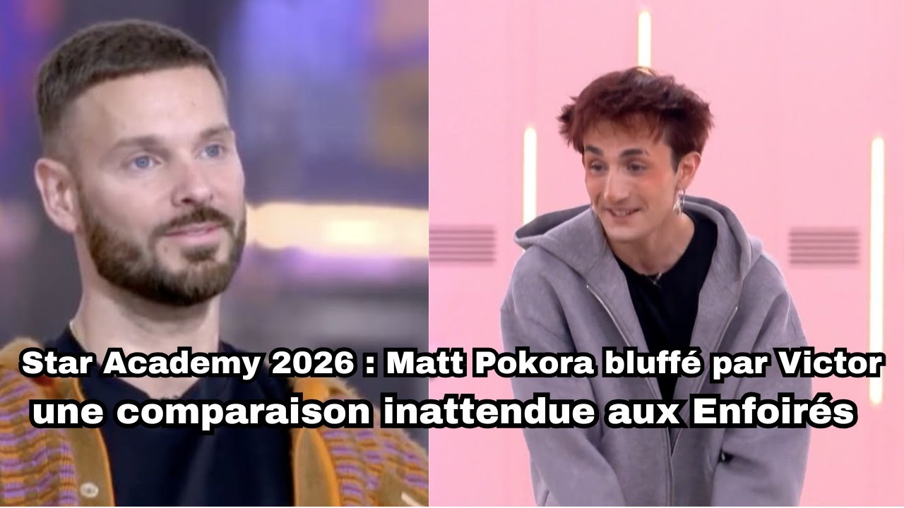 Star Academy 2026 : Matt Pokora bluffé par Victor, une comparaison inattendue aux Enfoirés