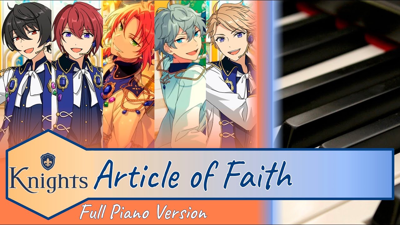 「Article of Faith」 - Knights (Ensemble Stars!! あんスタ!!) Full Size Piano Version [MuseScore]
