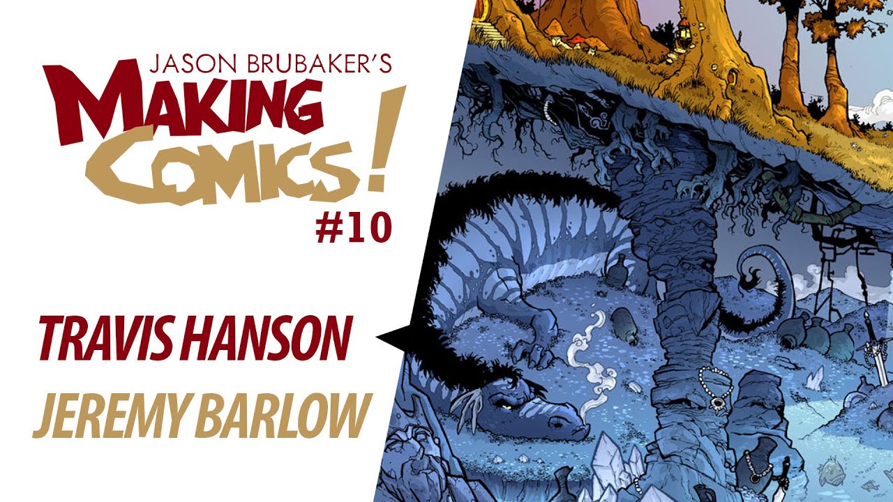 Making Comics Ep 10 - Travis Hanson & Jeremy Barlow