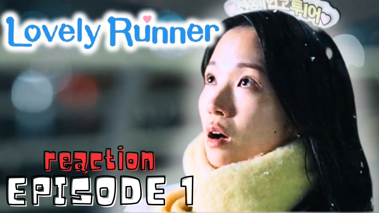 LOVELY RUNNER (선재 업고 튀어) - EPISODE 1 | REACTION