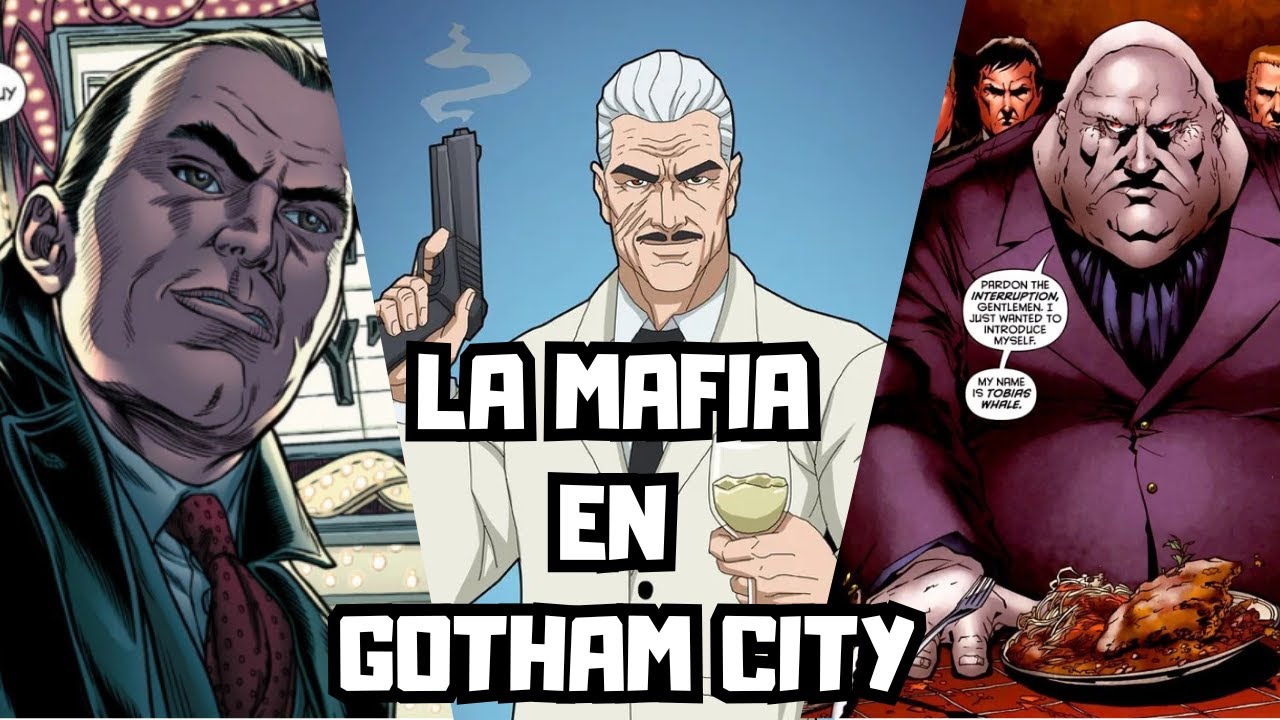 La Mafia en Gotham City - Todas las Familias Criminales de la ciudad de Batman