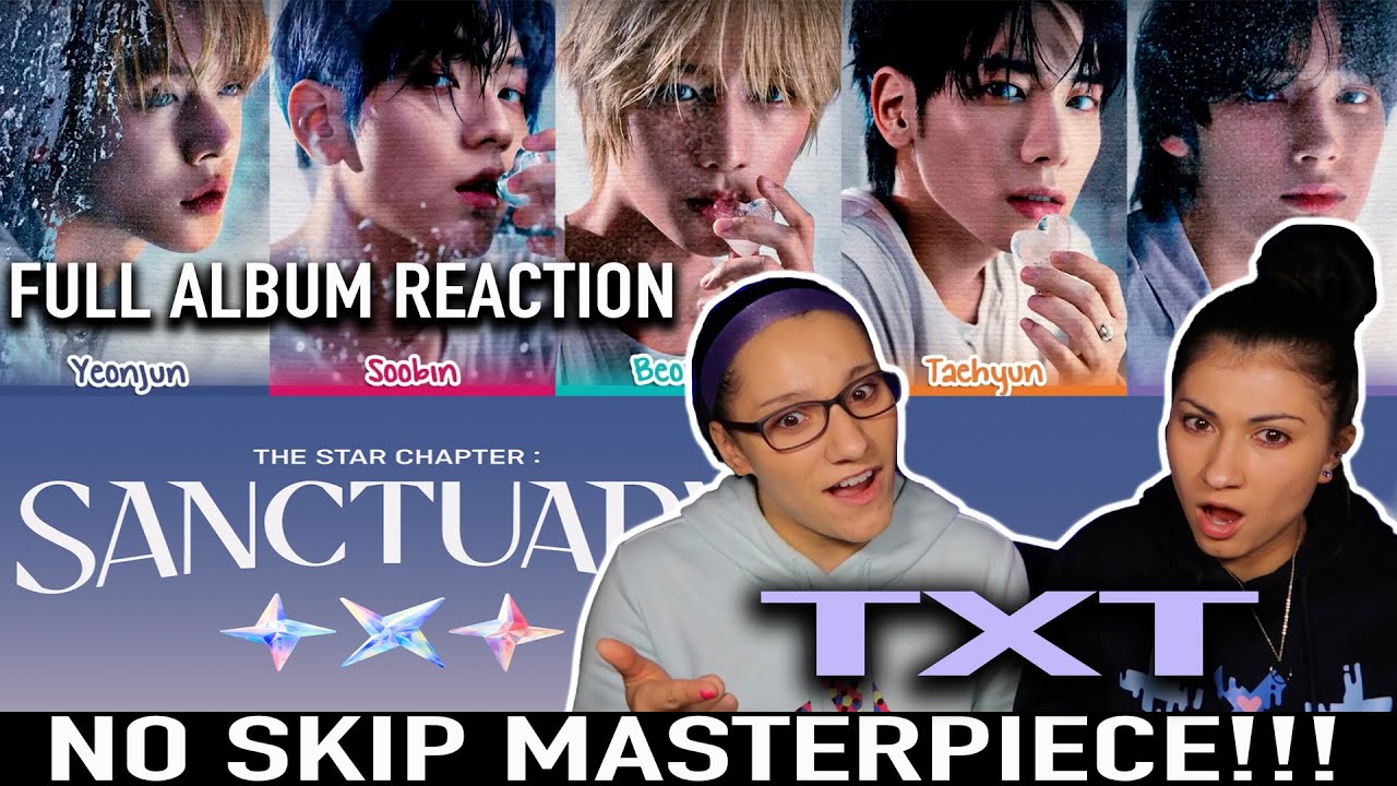 🔥*NO SKIP MASTERPIECE* Sisters React to TXT The Star Chapter: Sanctuary FULL ALBUM