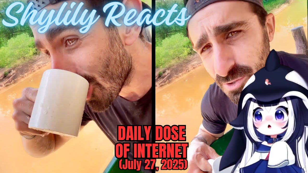 Shylily Reacts to Daily Dose of Internet: He Might Not Be Alive Tommorow (July 27, 2025)