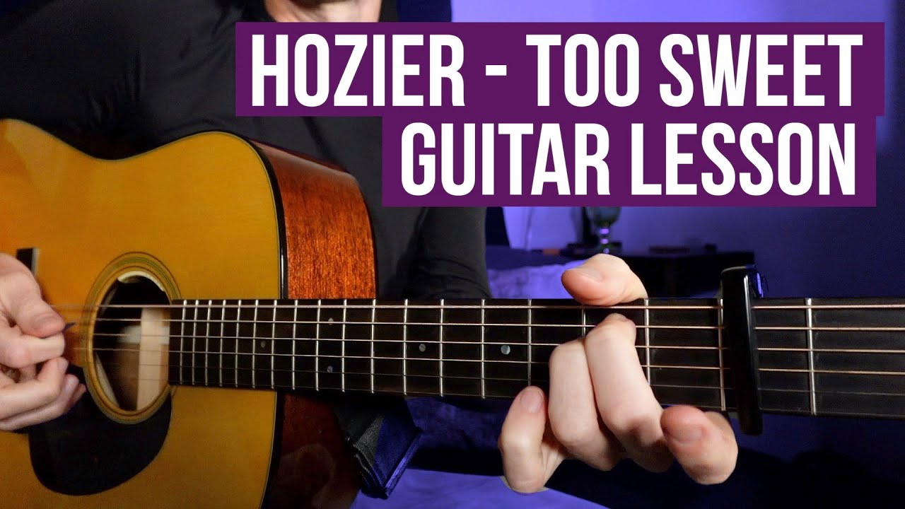 Hozier - Too Sweet - Урок игры на гитаре