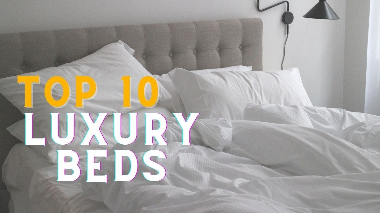 Top10 Luxury Beds in the world