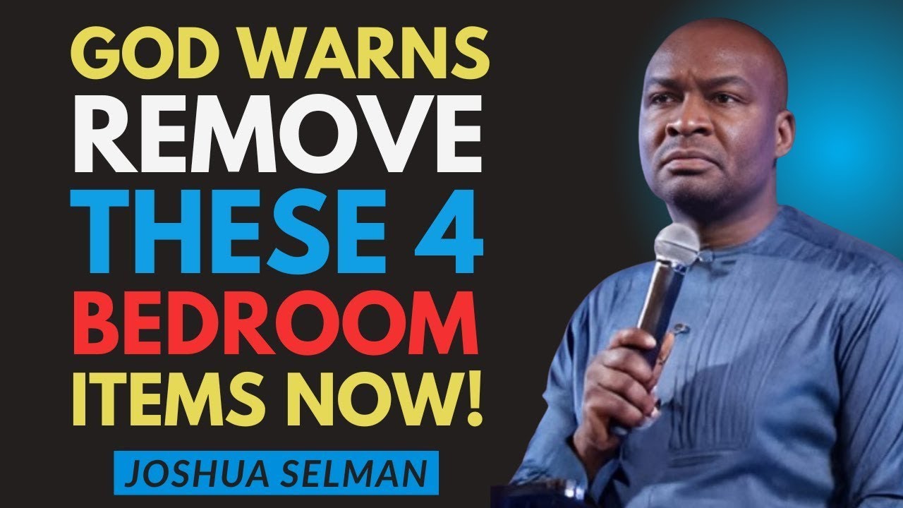 January 24 — God Warns: NEVER Keep These 4 Items in Your Bedroom | Joshua Selman