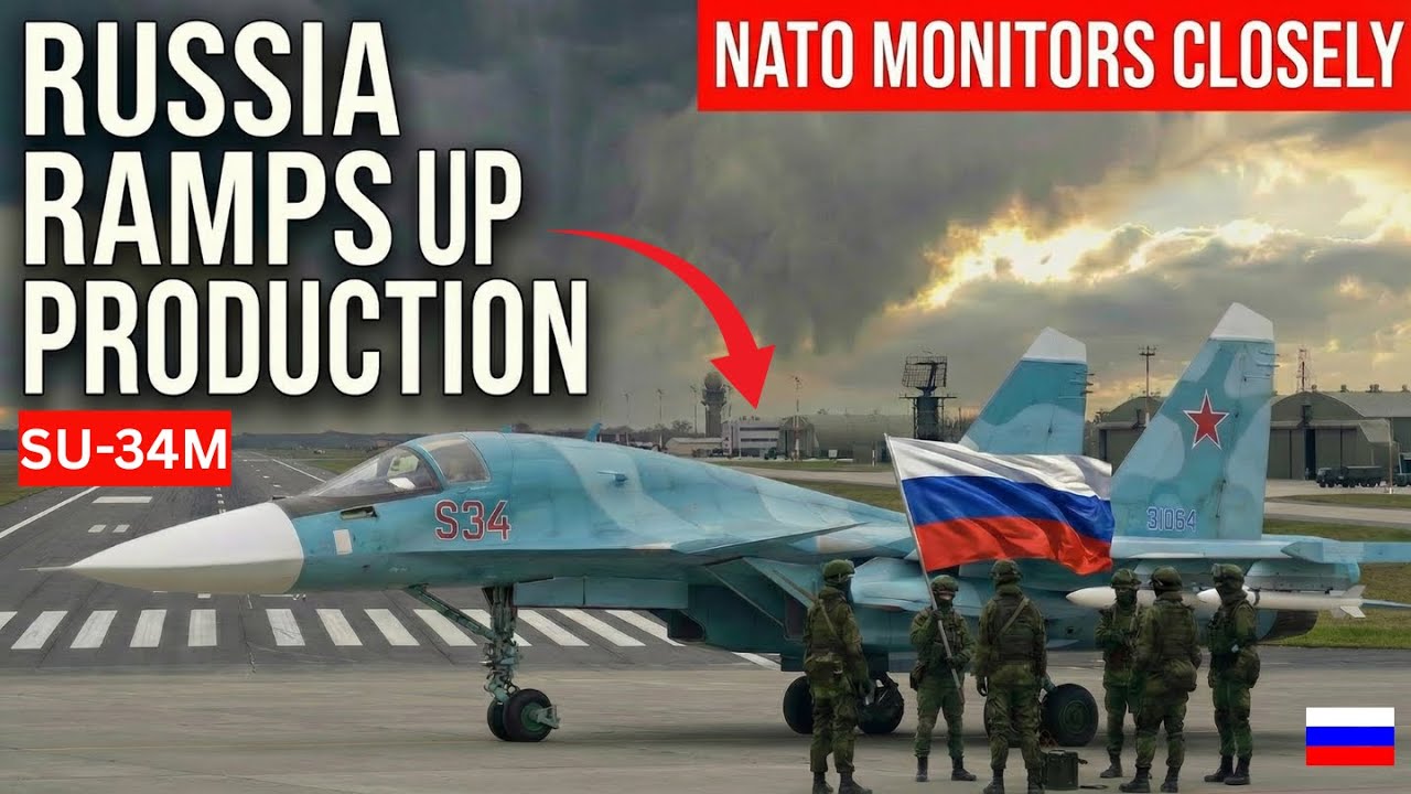 Russia&rsquo;s Su-34M Bomber Production Ramps Up: NATO Monitors Closely in 2025