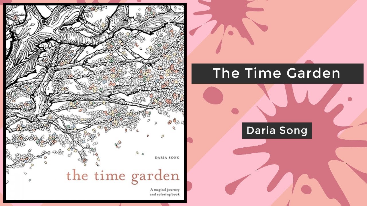 The Time Garden - Daria Song || Coloring Book Flip
