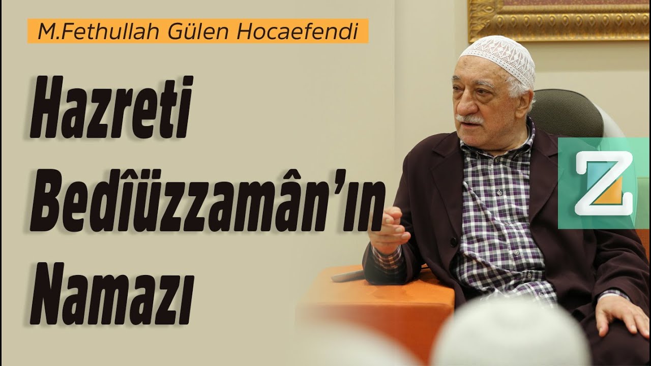 Hazreti Bedîüzzamân’ın Namazı | Mizan | M. Fethullah Gülen Hocaefendi