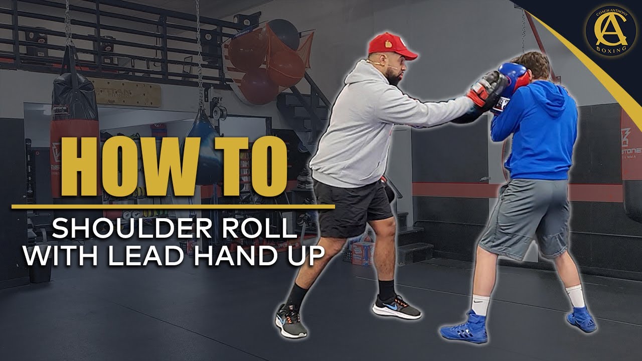 How To Shoulder Roll With The Lead Hand Up | Coach Anthony Boxing