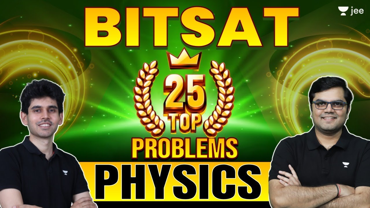 BITSAT 2023: Top 25 Problems - Physics | #bitsat2023 | Namo Kaul | Jayant Nagda